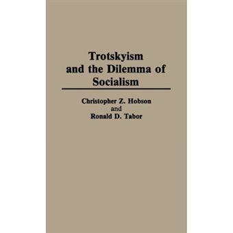 Trotskyism and the Dilemma of Socialism - Hardback - 1988 - 1