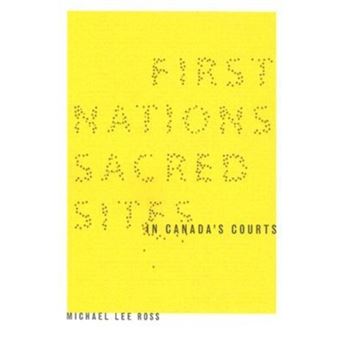 First Nations Sacred Sites In Canadas Courts - 1