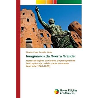Imaginarios Da Guerra Grande - 1