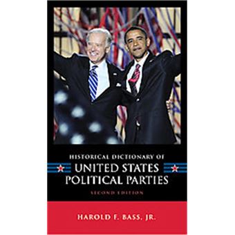 Historical Dictionary Of United States Political Parties - 1