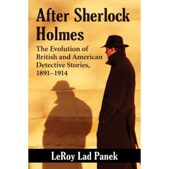 After Sherlock Holmes - The Evolution of British and American Detective Stories, 1891-1914 - Paperback - 2014 - 1