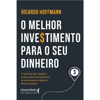 Melhor Investimento Para Seu Dinheiro, O - 1