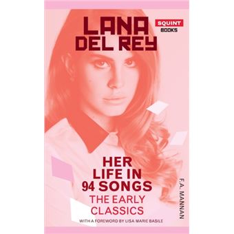 Lana Del Rey Her Life In 94 Songs - 1