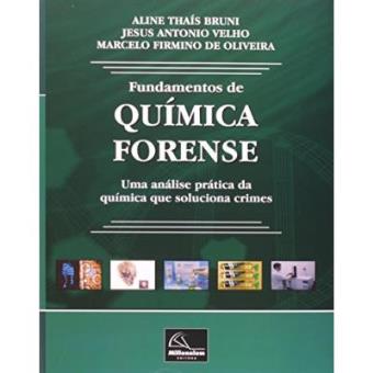 Fundamentos De Química Forense. Uma Análise Prática Da Química Que Soluciona Crimes - 1
