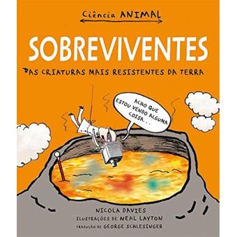 Sobreviventes. E as Criaturas Mais Resistentes da Terra - Volume 1 - 1