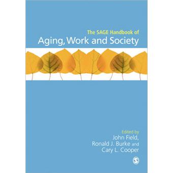 The Sage Handbook of Aging, Work and Society - Hardback - 2013 - 1