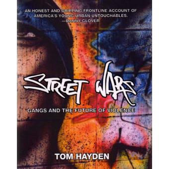 Street Wars Gangs And The Future Of Violence - 1