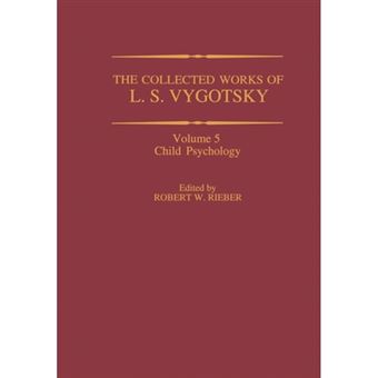 The Collected Works of L. S. Vygotsky - Child Psychology - Paperback - 2012 - 1