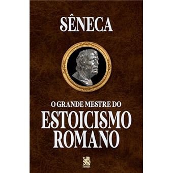 O Grande Mestre Do Estoicismo Romano - 1