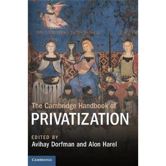 The Cambridge Handbook Of Privatization - 1