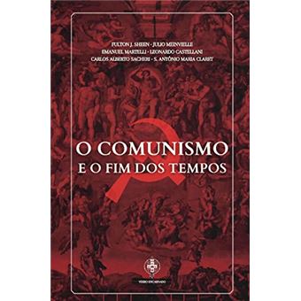 O Comunismo E O Fim Dos Tempos - 1