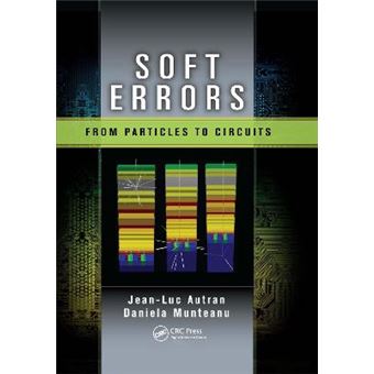 Soft Errors From Particles To Circuits - 1