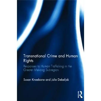 Transnational Crime and Human Rights : Responses to Human Trafficking in the Greater Mekong Subregion - 1