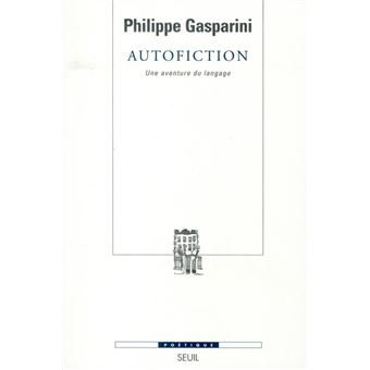 Autofiction Une Aventure Du Langage - 1
