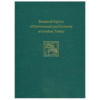 Botanical Aspects Of Environment And Economy At Gordion, Turkey - 1