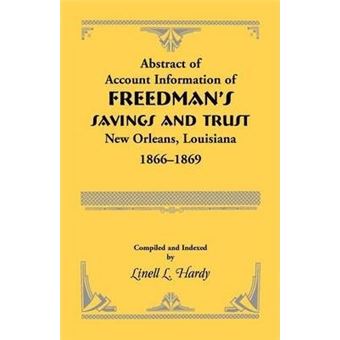 Abstract Of Account Information Of Freedman's Savings And Trust, New Orleans, Louisiana - 1