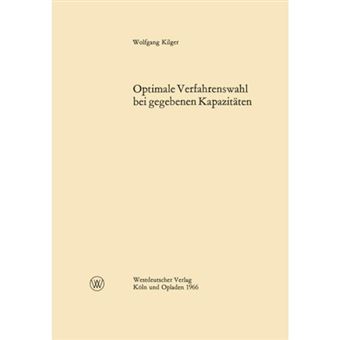Optimale Verfahrenswahl Bei Gegebenen Kapazitaten - Paperback / softback - 1966 - 1