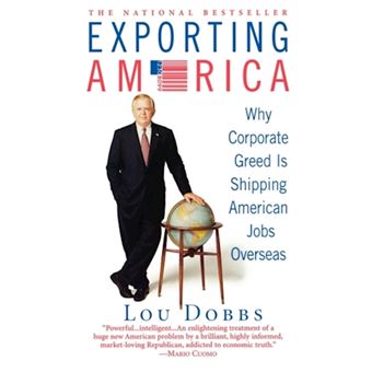 Exporting America - Why Corporate Greed is Shipping Jobs Overseas - Paperback - 2006 - 1