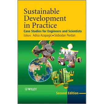 Sustainable Development in Practice - Case Studies for Engineers and Scientists - Paperback - 2011 - 1