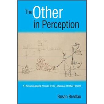 Other In Perception, The A Phenomenological Account Of Our Experience Of Other Persons - 1