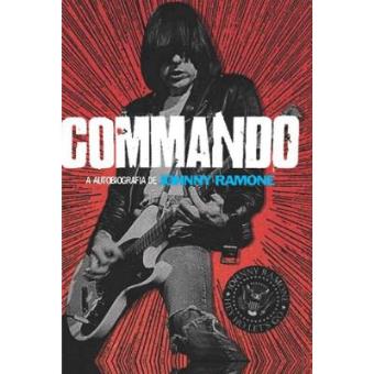 Commando. A Autobiografia De Johnny Ramone - 1