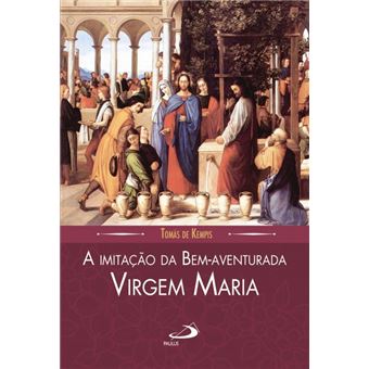A Imitação da Bem-Aventurada Virgem Maria - 1