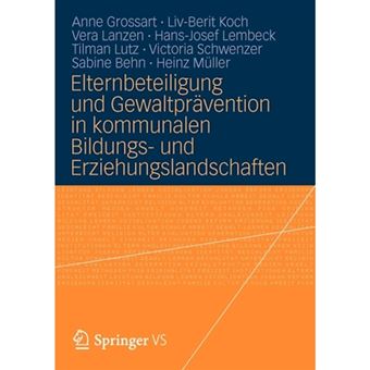 Elternbeteiligung Und Gewaltpravention in Kommunalen Bildungs- Und Erziehungslandschaften - Modelle Und Instrumente Fur Die Praxis - Paperback / softback - 2012 - 1