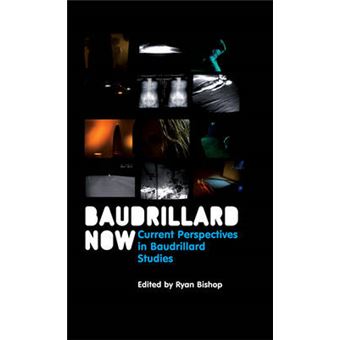 Baudrillard Now - Current Perspectives in Baudrillard Studies - Paperback - 2009 - 1