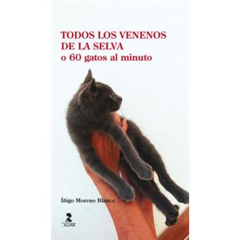 Todos los venenos de la selva o 60 gatos por minuto - 1