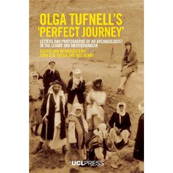 Olga Tufnells 'Perfect Journey' Letters And Photographs Of An Archaeologist In The Levant And Mediterranean - 1