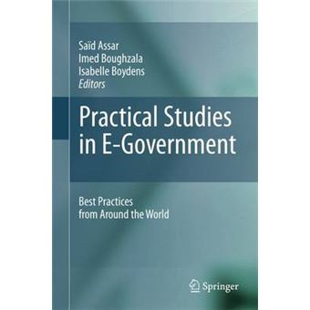 Practical Studies in E-Government - Best Practices from Around the World - Hardback - 2010 - 1