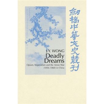Deadly Dreams - Opium and the Arrow War (1856-1860) in China - Paperback - 2002 - 1