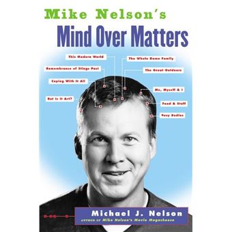 Mike Nelson's Mind over Matters - 1