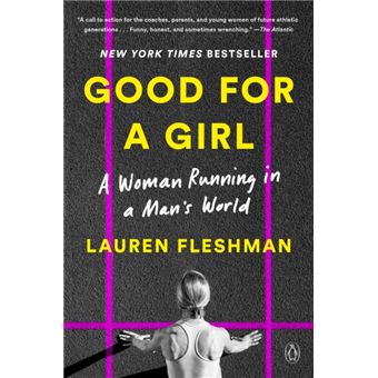 Good for a Girl A Woman Running in a Man's World - 1