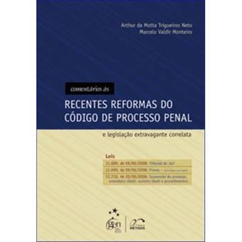 Comentários Às Recentes Reformas Do Código De Processo Penal E Legislação Extravagante Correlata - 1