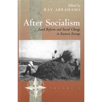 After Socialism Land Reform And Social Change In Eastern Europe 6 New Directions In Anthropology, 6 - 1
