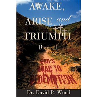 Awake, Arise and Triumph - Book II - God's Road to Redemption - Paperback / softback - 2008 - 1