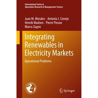 Integrating Renewables in Electricity Markets - Operational Problems - Hardback - 2013 - 1