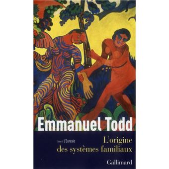 L'Origine Des Systemes Familiaux T.1 L'Eurasie - 1