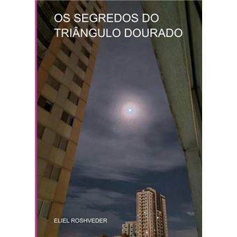 Os Segredos Do Triângulo Dourado - 1