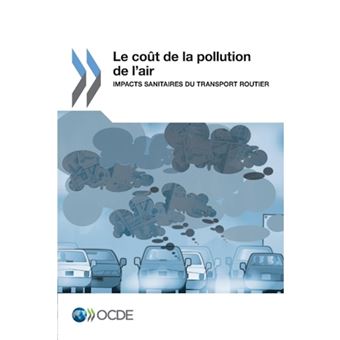 Le Cout de La Pollution de L'Air - Impacts Sanitaires Du Transport Routier - Paperback / softback - 2014 - 1