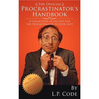 The Official Procrastinator's Handbook: A collection of excuses for the procastinator in your life!! - Paperback - 2006 - 1