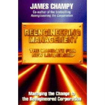 Reengineering Management: The Mandate For New Leadership - [Version Originale] - 1