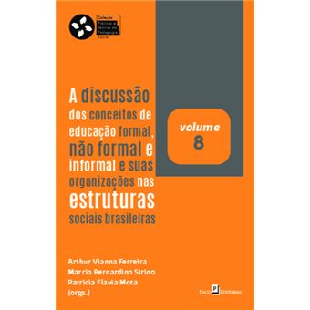 A Discussão dos Conceitos de Educação Formal, Não Formal e Informal e Suas Organizações Nas Estruturas Sociais Brasileiras - 1