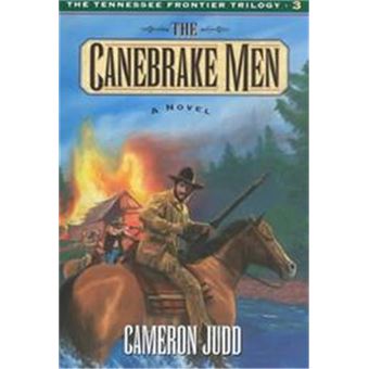 The Canebrake Men, The Tennessee Frontier Trilogy #3 - 1