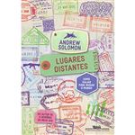 Lugares Distantes. Como Viajar Pode Mudar O Mundo