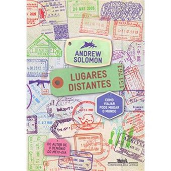 Lugares Distantes. Como Viajar Pode Mudar O Mundo - 1