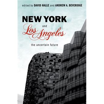 New York and Los Angeles - The Uncertain Future - Paperback - 2013 - 1