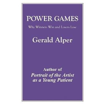 Power Games : Why Winners Win and Losers Lose - 1