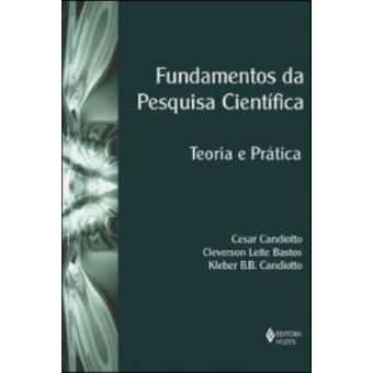 Fundamentos Da Pesquisa Científica. Teoria E Prática - 1